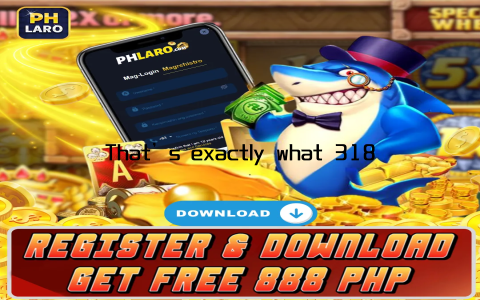 That’s exactly what 318win Login offers